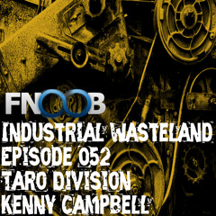 Taro Division - Industrial Wasteland Episode 052