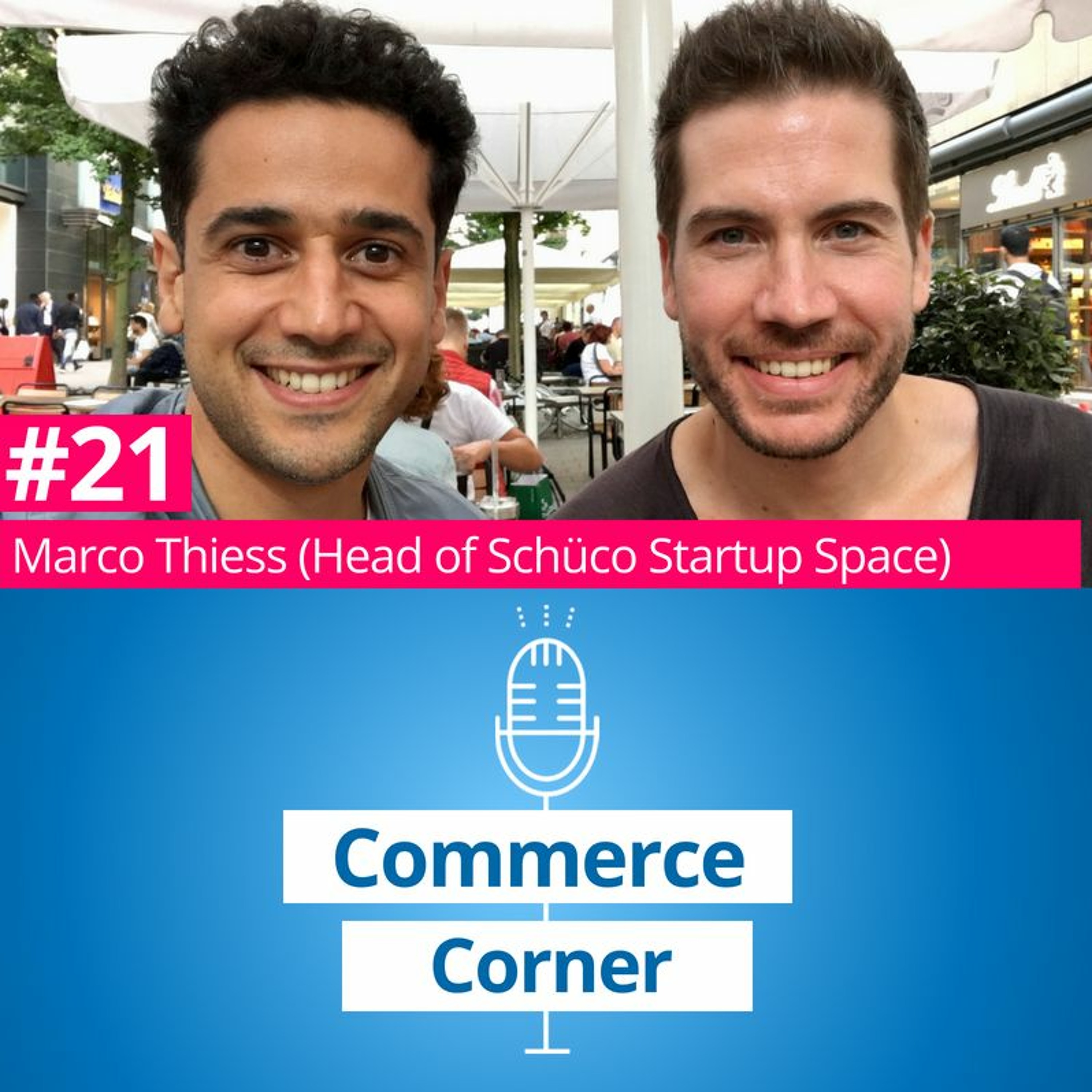 CC#21: Marco Thiess (Head of Schüco Startup Space)