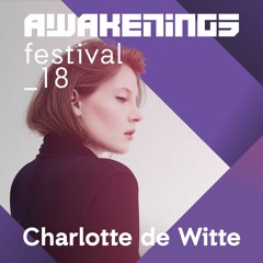 Charlotte de Witte @ Awakenings Festival 2018