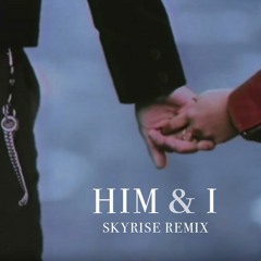 HIM & I-SKYrise remix