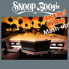 Back Up/My Way (Mashup) - Snoop Boogie Dogg