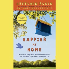 S3 E110: Gretchen Rubin, Author of Happier At Home