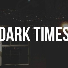 Dark Times (feat. Mr. Roundtree)