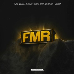 Havoc & Lawn, Sunday Noise & Deep Contrast - La Mar [OUT NOW]