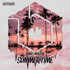 Daniel Mastro - Summer Time ( Original Mix )