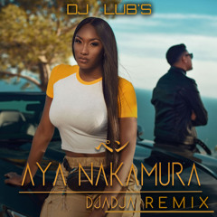 Aya Nakamura - DjaDja REMIX ZOUK KOMPA (PROD BY DJ LUB'S)