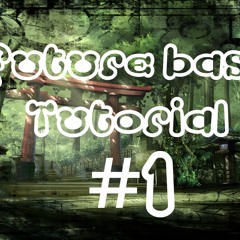 Future Bass Tutorial #1