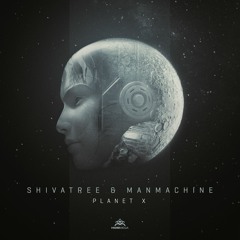 Shivatree & Manmachine - Planet X [HOMmega]
