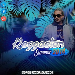 Reggaeton Summer - (LO MEJOR DEL 2018) - @Jorge Rodríguez DJ.