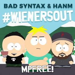 Bad Syntax & Hanm - #Wienersout [Abducted LTD FREE DOWNLOAD]