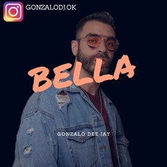 BELLA - WOLFINE ✘ GONZALO DEE JAY [FIESTERO REMIX]