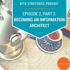 Episode 2, Part 2: Becoming an Information Architect