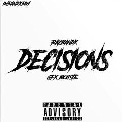 RayBandx : Decisions | Prod. By Jack Norris