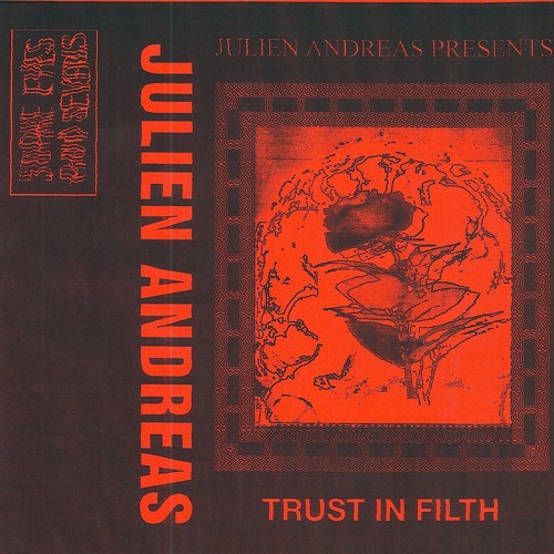JULIEN ANDREAS - "MAZE OF SIN" [TRUST IN FILTH CS, 117-07]