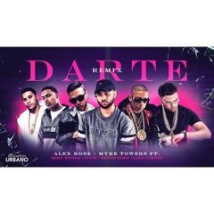 Darte- remix Alex Rose + Myke Towers ft Miky Woodz +Juhn + Ñengo flow+ Jahy Cortez