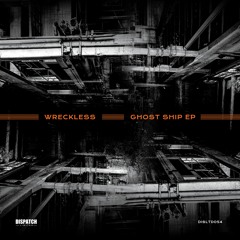 Wreckless & Sweetpea - 1AM - Dispatch LTD 054 (CLIP) - OUT NOW
