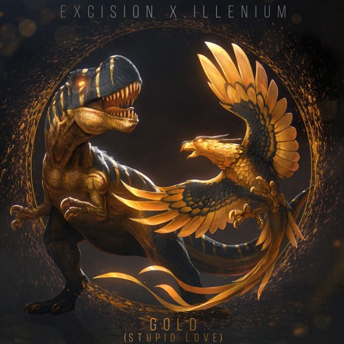 Excision x Illenium - Gold (Stupid Love) feat Shallows