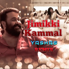 Jimikki Kammal - Yashas Remix