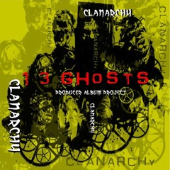 CLANARCHY feat. PORTAROK 13 GHOSTS
