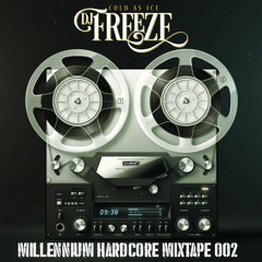 DJ Freeze - Millennium Hardcore Mixtape 002