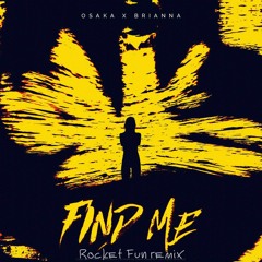 Osaka & Briana - Find Me (Rocket Fun Remix)[Radio Mix]