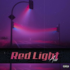 Ace - Red Light