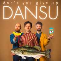 DANSU - Don't You Give Up