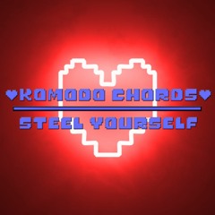 Steel Yourself - Komodo Chords