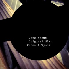 Care about (Original Mix)  -  Panci  &  Tjana
