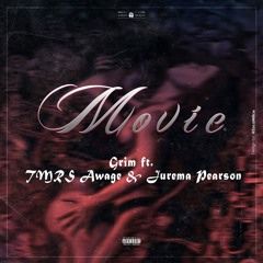Movie (Feat. TMRS AwaGe & Jurema Pearson) (Produced By Grim)