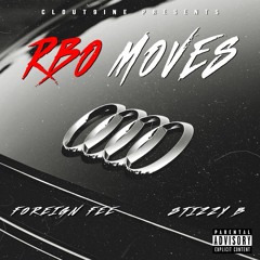 RBO Moves -Foreign Fee(FT StizzyB)
