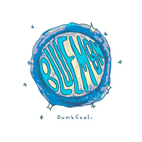 DumbCool. - Blue Moon