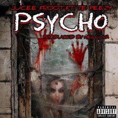 Psycho ft TE Peezy (prod by Helluva)