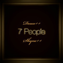 7 People (feat. Deuce & Shyne)