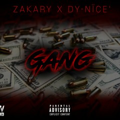 Zakary X Dy-Nïce" -GANG