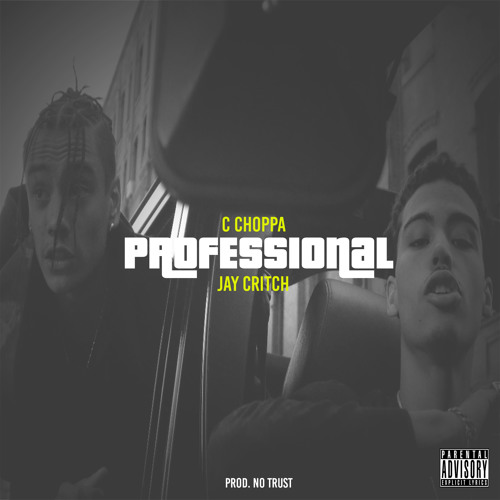C Choppa X Jay Critch - PROFESSIONAL