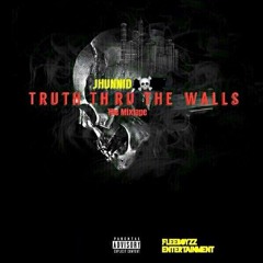 Jhunnid- let's get it! (truth thru the walls mixtape)#MBTB