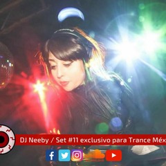 DJ Neeby / Set #11 exclusivo para Trance México