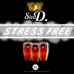 STRESS FREE - Sted D. (prod. by Sted D.)