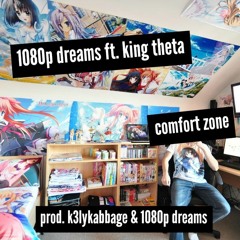 comfort zone ft. king theta (prod. k3lykabbage & 1080p dreams)