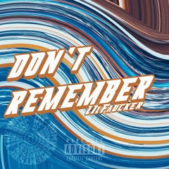 Lilfaucker -"DON'T REMEMBER"