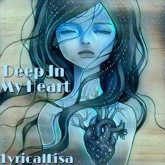Deep In My Heart - Produced by LyricalLisa (PC44)
