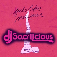 Feels Like Summer (Sacrilicious More Summer Remix)