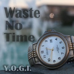 Waste No Time (Prod. Matrell)(Mixed By MaxBlu)