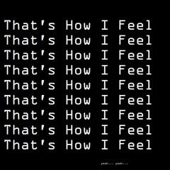 How I Feel