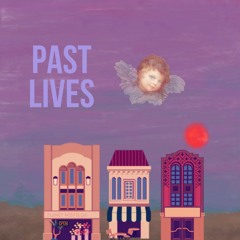 PAST LIVES (voice memos EP) // SECOND SPRING