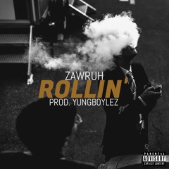 ZAWRUH - ROLLIN' (MUSIC VIDEO IN DESCRIPTION)