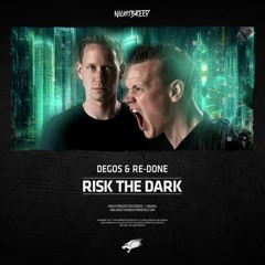 Degos & Re-Done - Risk The Dark