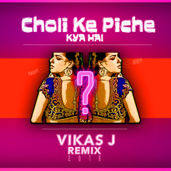 Choli Ke Piche - VIkas J 2018 Remix |  Click On "BUY" for FREE DOWNLOAD