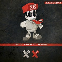 PREMIERE: Spec X — Don't Do XTC Anymore (Original Mix) [Infamous Tracks]